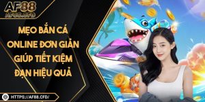 Bắn Cá AF88: Trải Nghiệm Giải Trí Trực Tuyến Sống động
